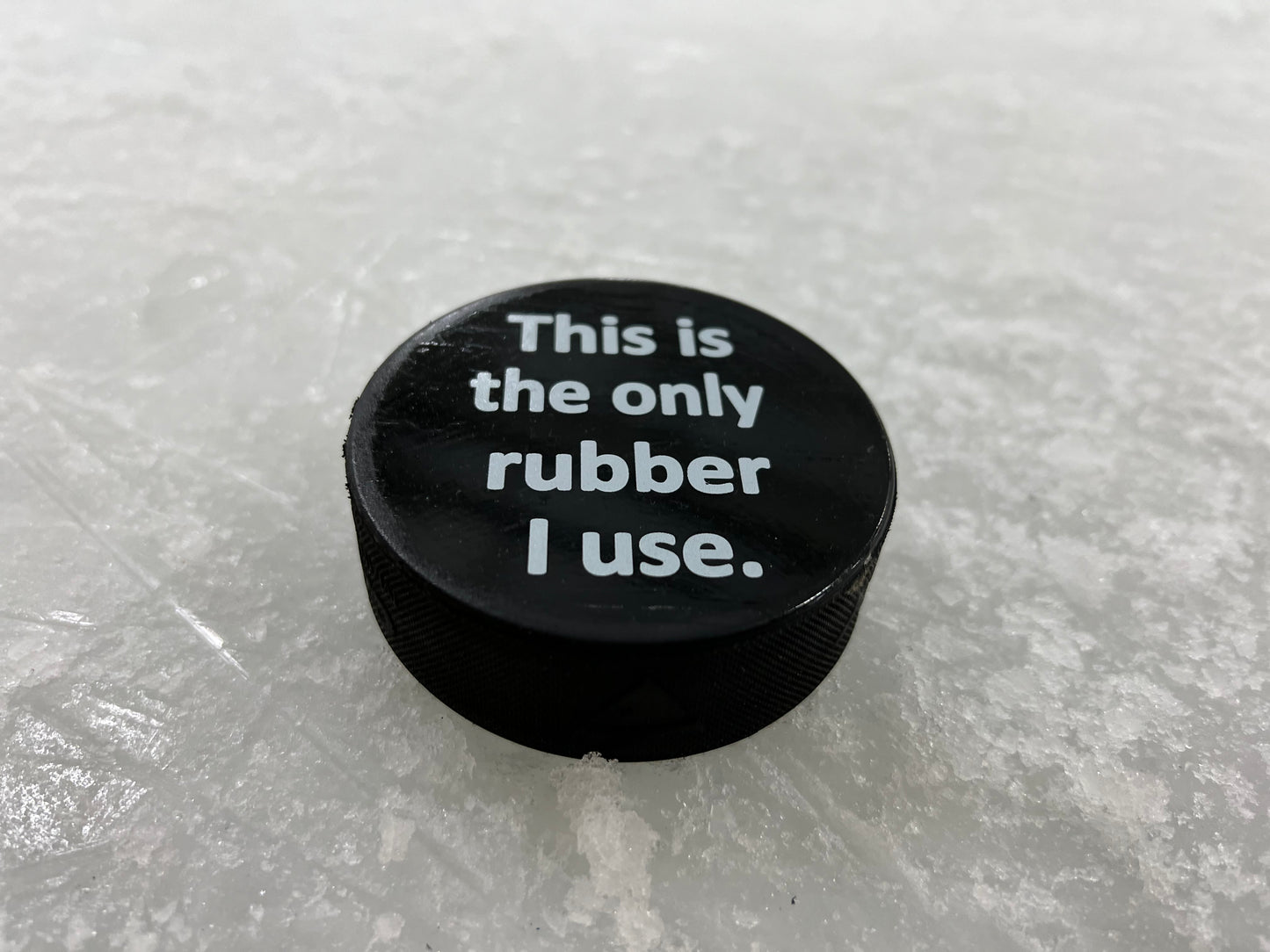 Only Rubber Puck